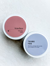 Load image into Gallery viewer, Teacher Tin
